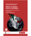 México: Un destino natural y estratégico