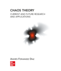 Chaos theory. Current and future research and applications