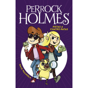 Pistas a cuatro Patas (Serie Perrock Holmes 2)