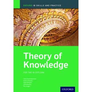 Oxford IB Skills and Practice: Theory of Knowledge for the IB Diploma