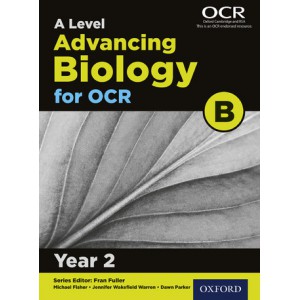 A Level Advancing Biology For OCR B: Year 2