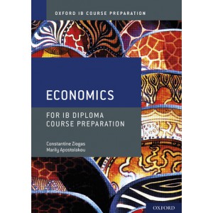 Oxford IB Course Preparation: Economics for IB Diploma Course Preparation