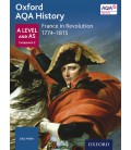 Oxford AQA History: A Level and AS Component 2: France in Revolution 1774-1814