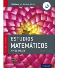 Programa del Diploma del IB Oxford: IB Estudios MatemÃ¡ticos Libro del Alumno