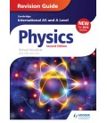 Cambridge International AS/A Level Physics Revision Guide second edition
