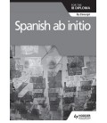 Spanish ab initio for the IB Diploma Grammar and Skills