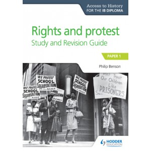 Access to History for the IB Diploma Rights and protest Study and Revision Guide