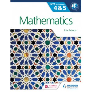 Mathematics for the IB MYP 4 & 5: By Concept