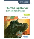 Access to History for the IB Diploma: The move to global war Study and Revision Guide