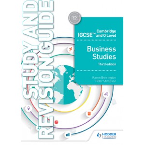 Cambridge IGCSE and O Level Business Studies Study and Revision Guide 3rd edition