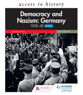 Access to History: Democracy and Nazism: Germany 1918-45 Third E