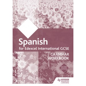 Edexcel International GCSE Spanish Grammar Workbook Second Editio