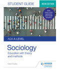 AQA A-level Sociology Student Guide 1: Education with theory and